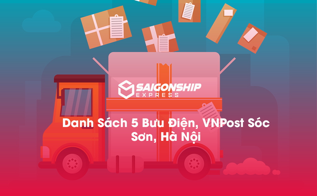 Danh sách 5 bưu điện, điểm gửi hàng VNPost tại Sóc Sơn, Hà Nội