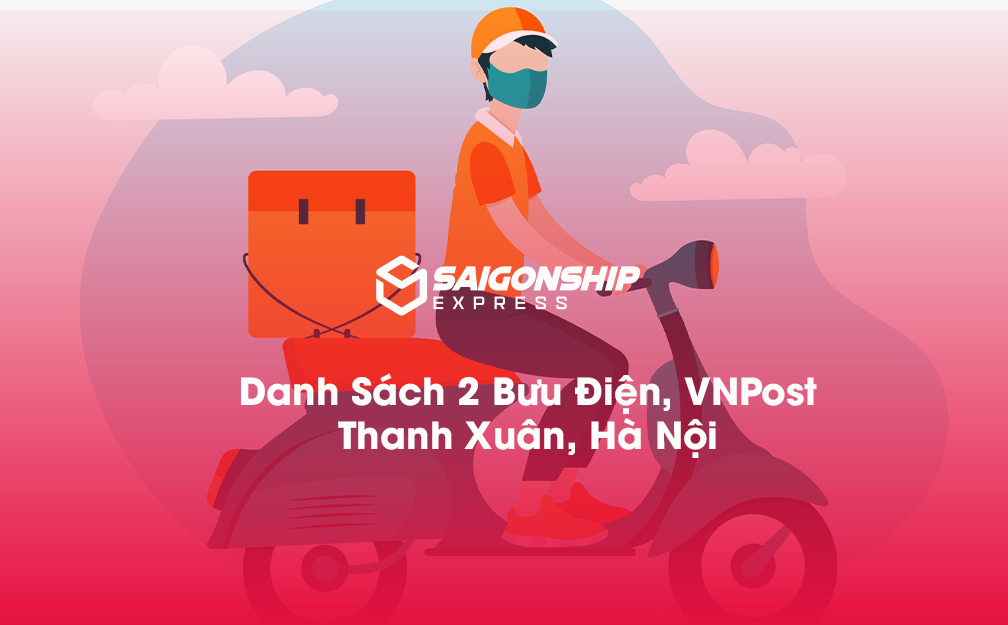 Danh sách 2 bưu điện, điểm gửi hàng VNPost tại Thanh Xuân, Hà Nội