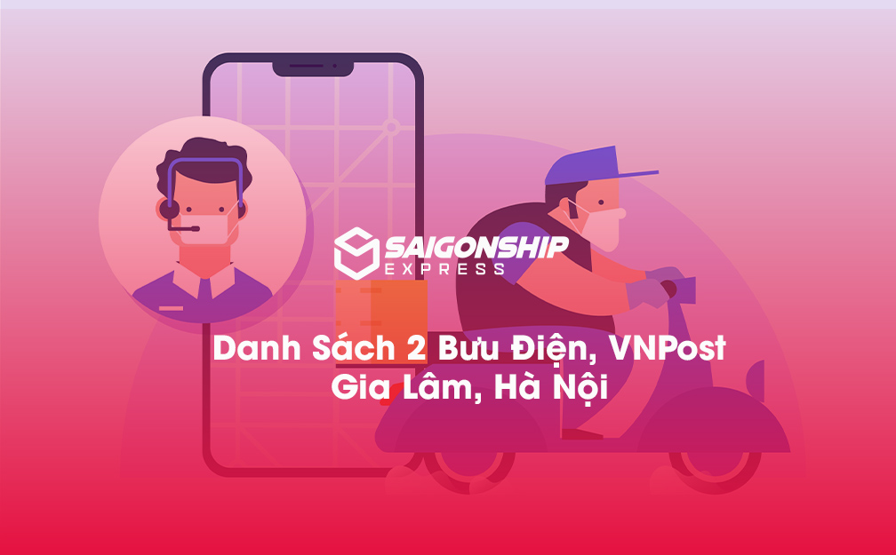 Danh sách 2 bưu điện, điểm gửi hàng VNPost tại Gia Lâm, Hà Nội