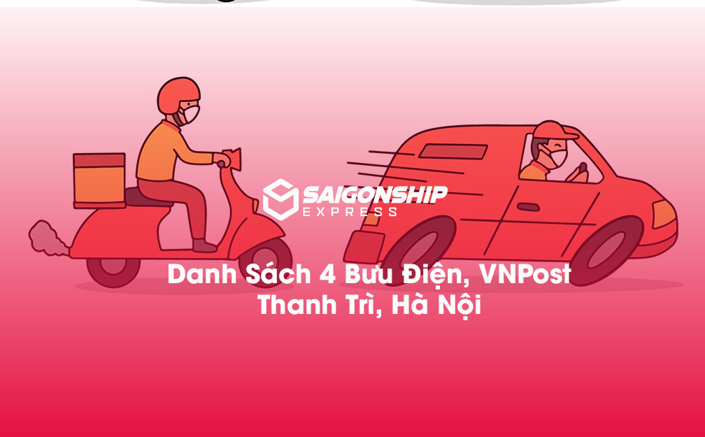 Danh sách 4 bưu điện, điểm gửi hàng VNPost tại Thanh Trì, Hà Nội