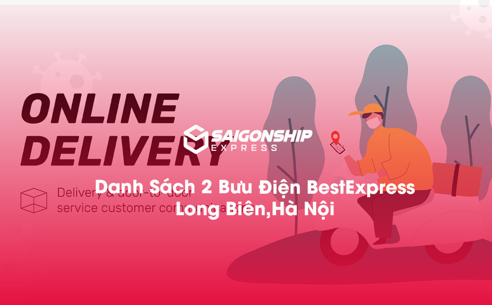 Danh Sách 2 Bưu Điện, Điểm Gửi Hàng Best Express Tại Long Biên, Hà Nội