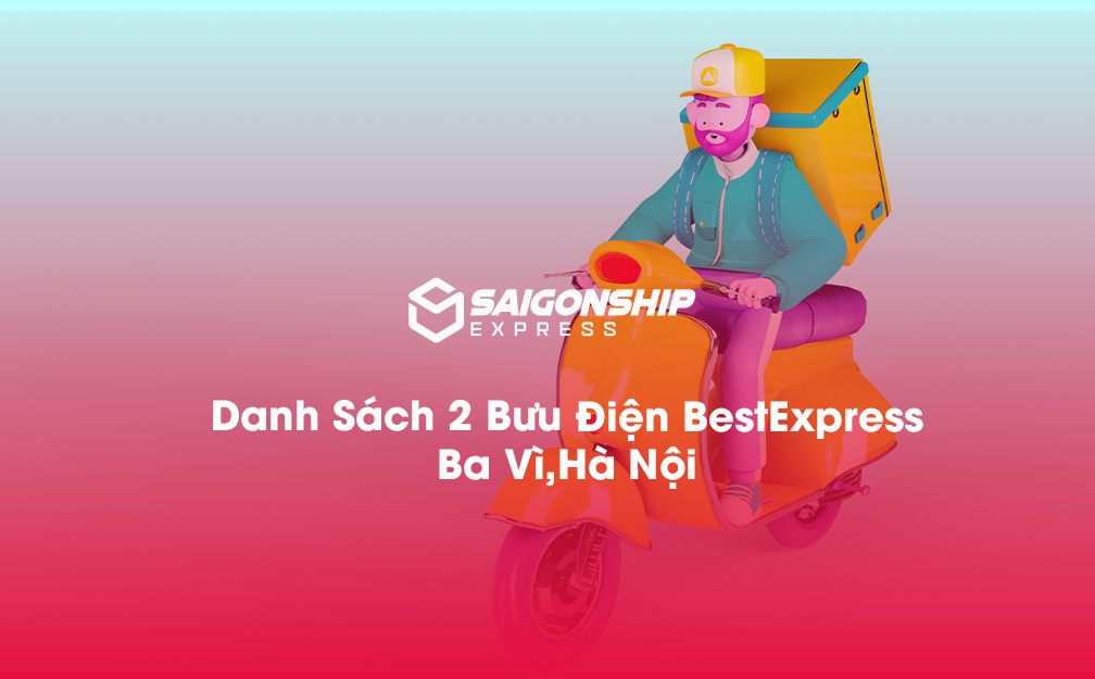 Danh Sách 2 Bưu Điện, Điểm Gửi Hàng Best Express Tại Ba Vì ,Hà Nội