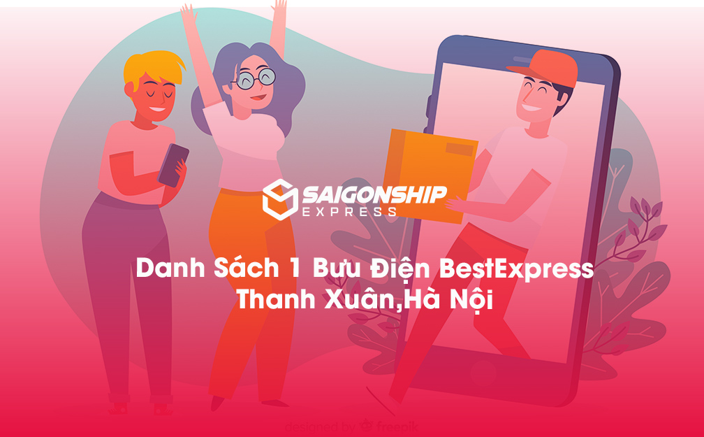 Danh Sách 1 Bưu Điện, Điểm Gửi Hàng Best Express Tại Thanh Xuân, Hà Nội
