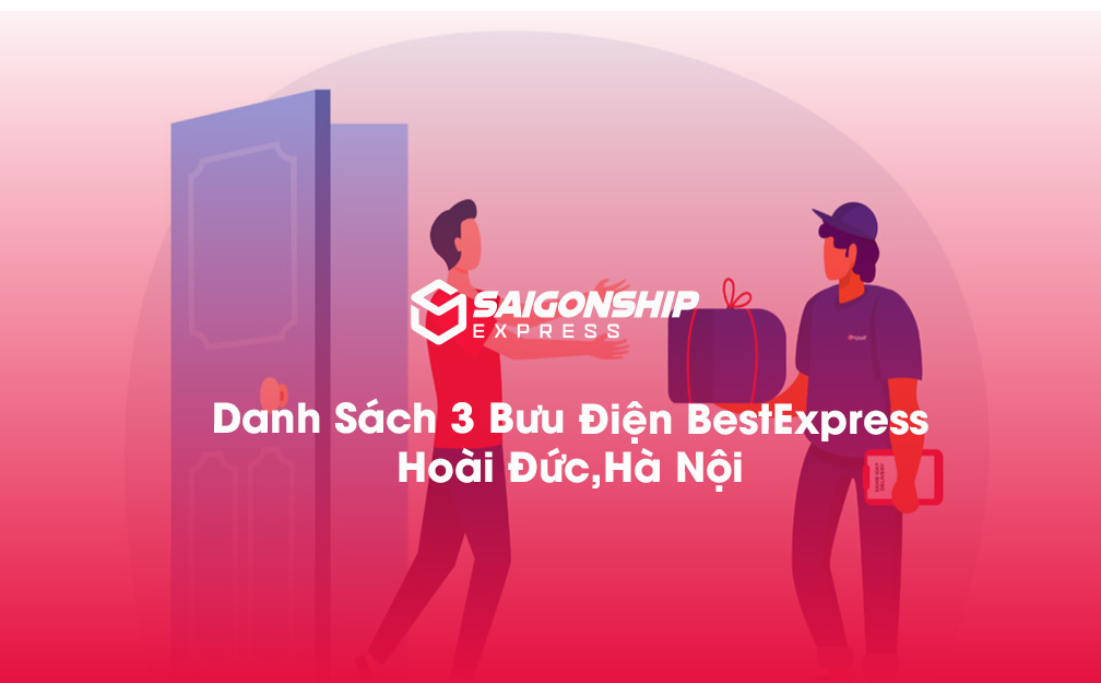 Danh Sách 3 Bưu Điện, Điểm Gửi Hàng Best Express Tại Hoài Đức, Hà Nội