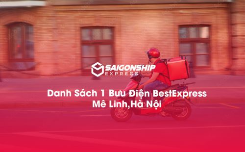 Danh Sách 1 Bưu Điện, Điểm Gửi Hàng Best Express Tại Mê Linh, Hà Nội