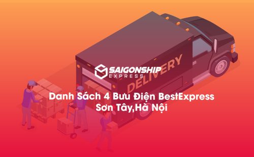 Danh Sách 4 Bưu Điện, Điểm Gửi Hàng Best Express Tại Sơn Tây, Hà Nội
