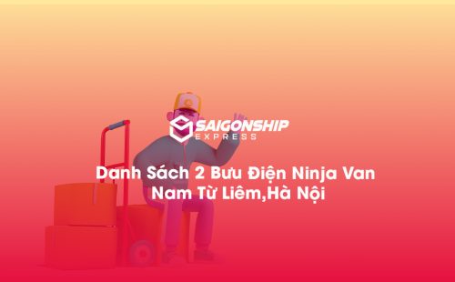 2 Điểm Gửi Hàng NinjaVan Tại Nam Từ Liêm, Hà Nội