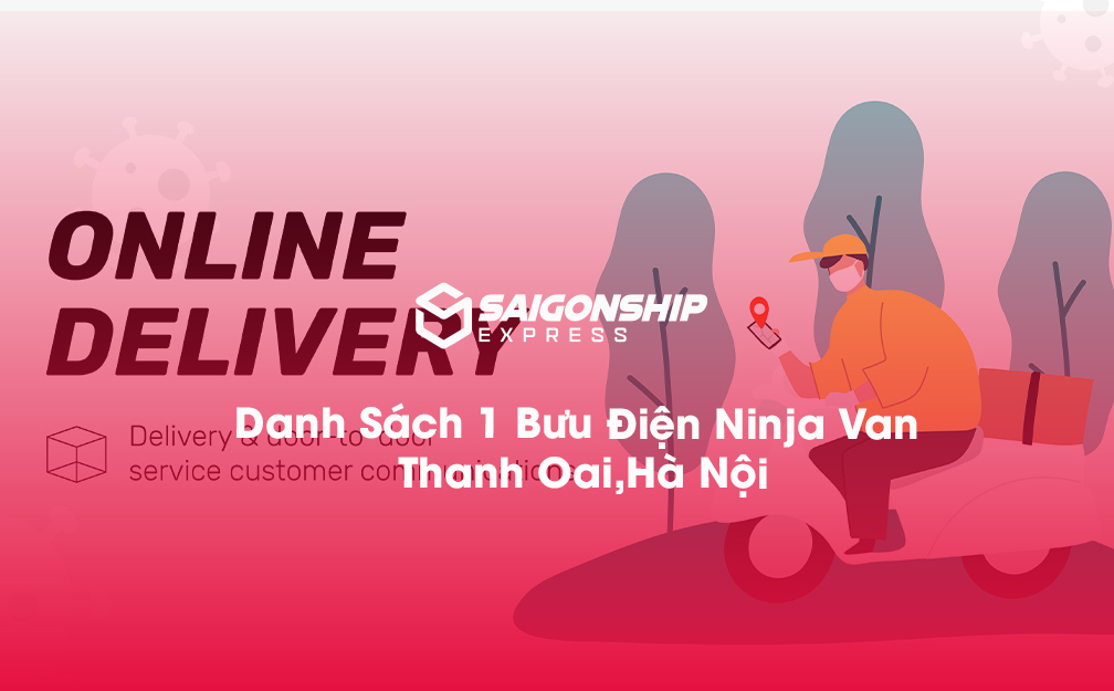 Danh Sách 1 Bưu Điện, Điểm Gửi Hàng Ninja Van Tại Thanh Oai, Hà Nội