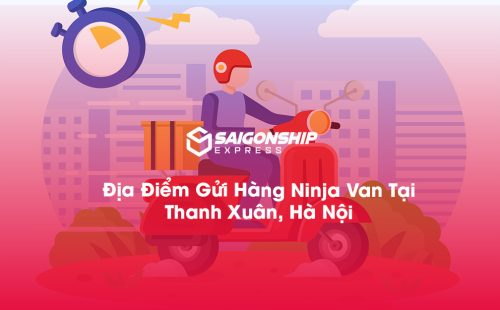 Địa Điểm Gửi Hàng Ninja Van Tại Thanh Xuân, Hà Nội