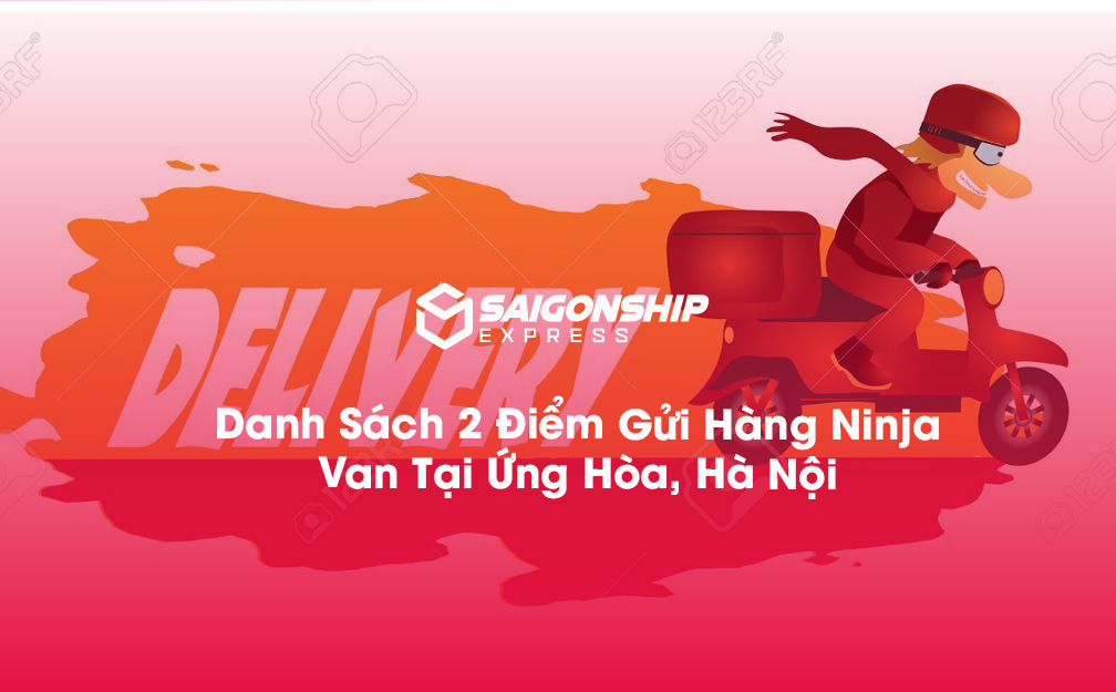 Danh Sách 2 Điểm Gửi Hàng NinjaVan Tại Ứng Hòa, Hà Nội