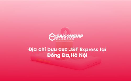 Địa chỉ bưu cục J&T Express tại Đống Đa, Hà Nội