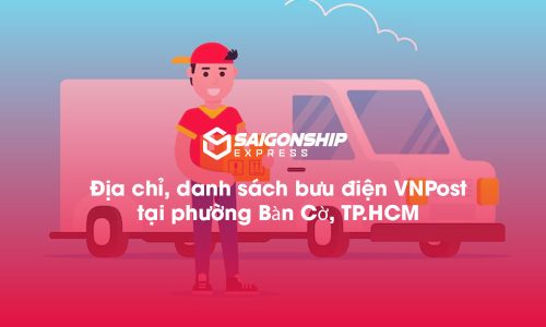 7 Địa chỉ, danh sách bưu điện VNPost tại phường Bàn Cờ, TP.HCM