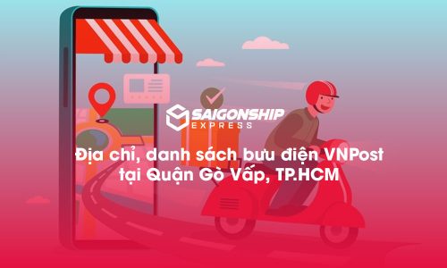 10 Địa chỉ, danh sách bưu điện VNPost tại Quận Gò Vấp, TP.HCM