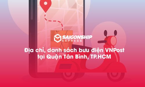 10 Địa chỉ, danh sách bưu điện VNPost tại Quận Tân Bình, TP.HCM