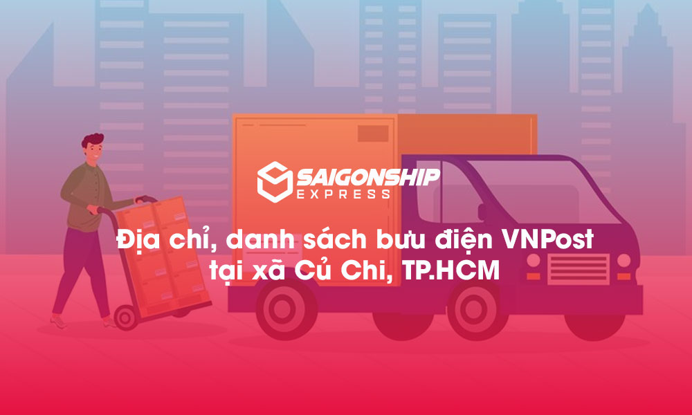 Địa chỉ, danh sách bưu điện VNPost tại xã Củ Chi, TP.HCM