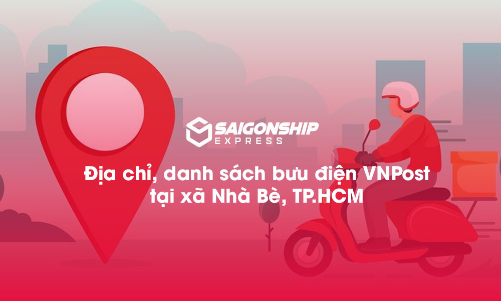 7 Địa chỉ, danh sách bưu điện VNPost tại xã Nhà Bè, TP.HCM