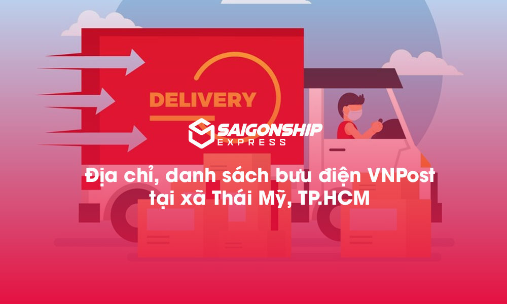 4 Địa chỉ, danh sách bưu điện VNPost tại xã Thái Mỹ, TP.HCM