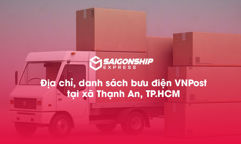 Địa chỉ, danh sách bưu điện VNPost tại xã Thạnh An, TP.HCM