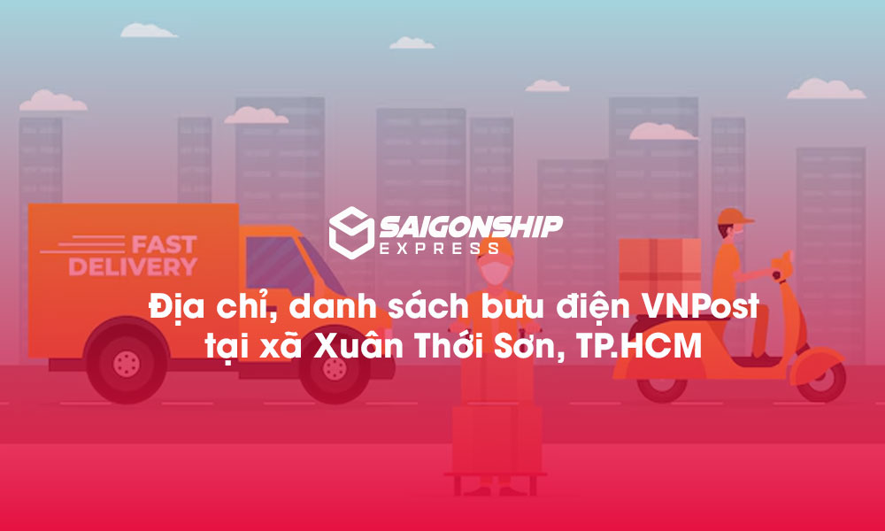 7 Địa chỉ, danh sách bưu điện VNPost tại xã Xuân Thới Sơn, TP.HCM