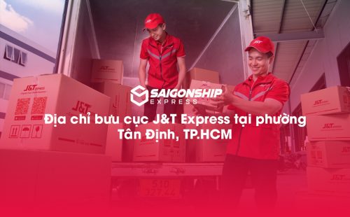 Địa chỉ bưu cục J&T Express tại phường Tân Định, TP.HCM