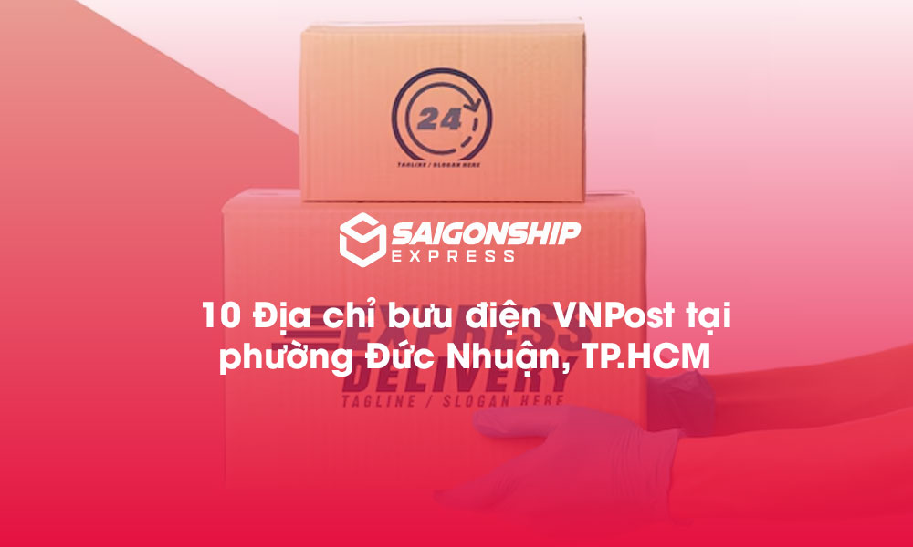 10 Địa chỉ bưu điện VNPost tại phường Đức Nhuận, TP.HCM