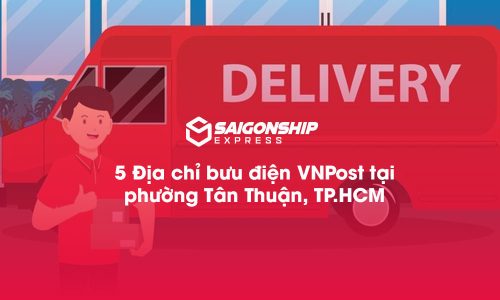 5 Địa chỉ bưu điện VNPost tại phường Tân Thuận, TP.HCM