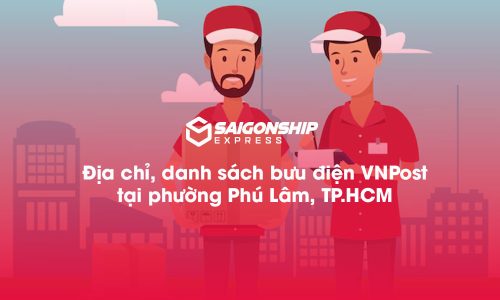 5 Địa chỉ bưu điện VNPost tại phường Phú Lâm, TP.HCM