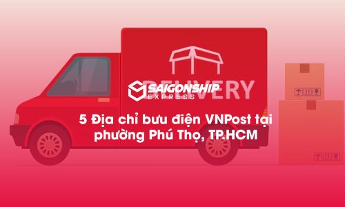 5 Địa chỉ bưu điện VNPost tại phường Phú Thọ, TP.HCM