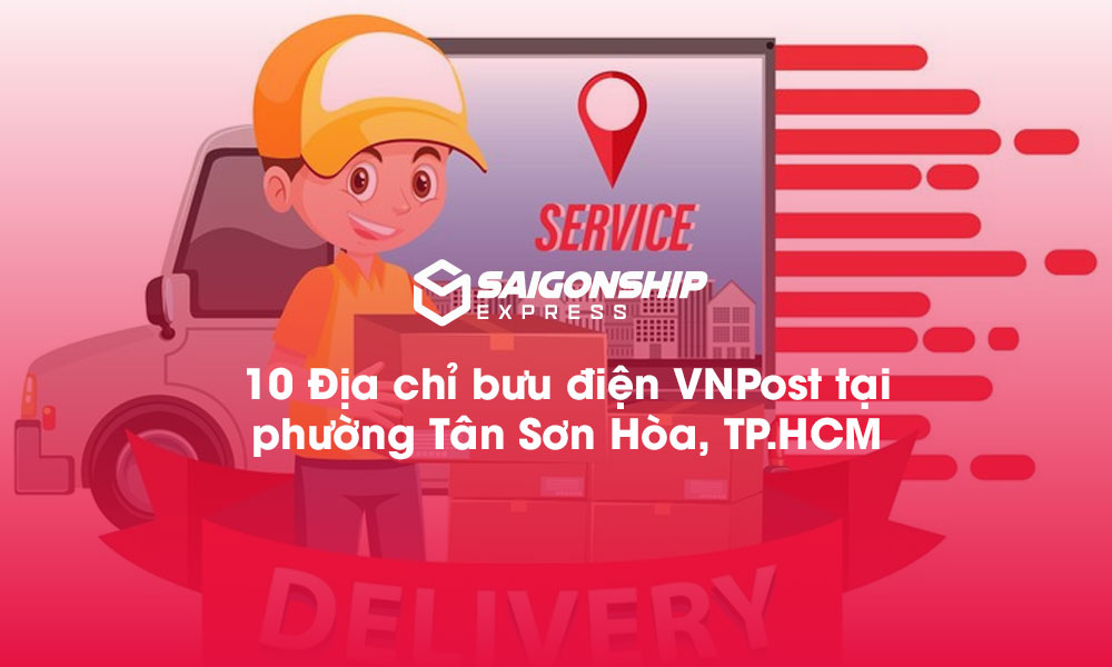 10 Địa chỉ bưu điện VNPost tại phường Tân Sơn Hòa, TP.HCM