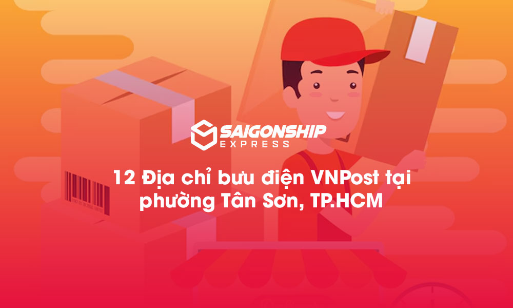 12 Địa chỉ bưu điện VNPost tại phường Tân Sơn, TP.HCM