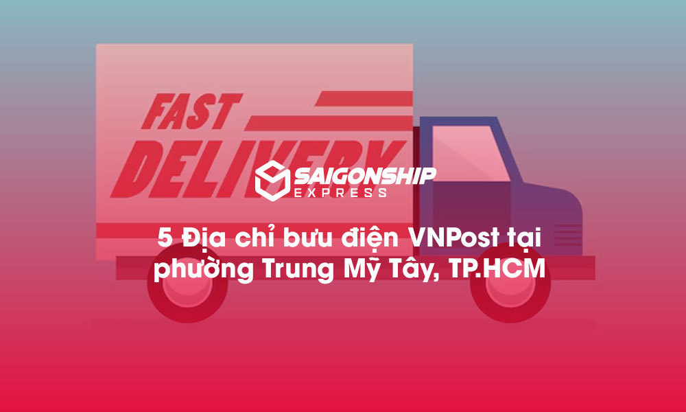 5 Địa chỉ bưu điện VNPost tại phường Trung Mỹ Tây, TP.HCM