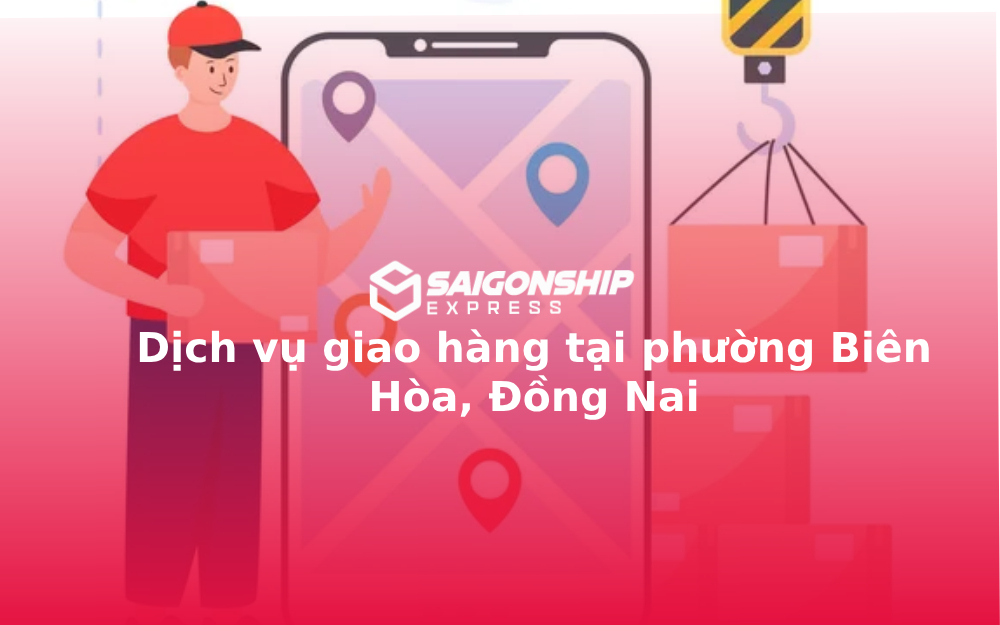 dich-vu-giao-hang-tai-phuong-bien-hoa
