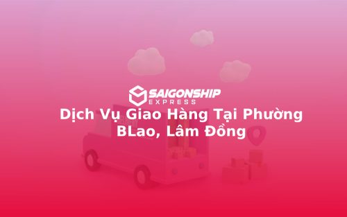 dich-vu-giao-hang-tai-phuong-blao