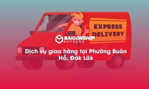 Dịch vụ giao hàng tại Phường Buôn Hồ, Đăk Lăk