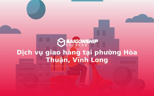 dich-vu-giao-hang-tai-phuong-hoa-thuan-vinh-long