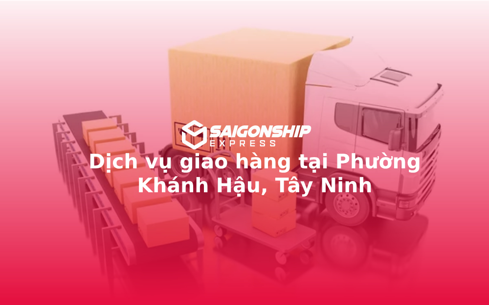 dich-vu-giao-hang-tai-phuong-khanh-hau