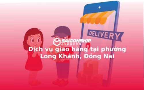 dich-vu-giao-hang-tai-phuong-long-khanh