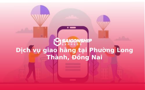 dich-vu-giao-hang-tai-phuong-long-thanh