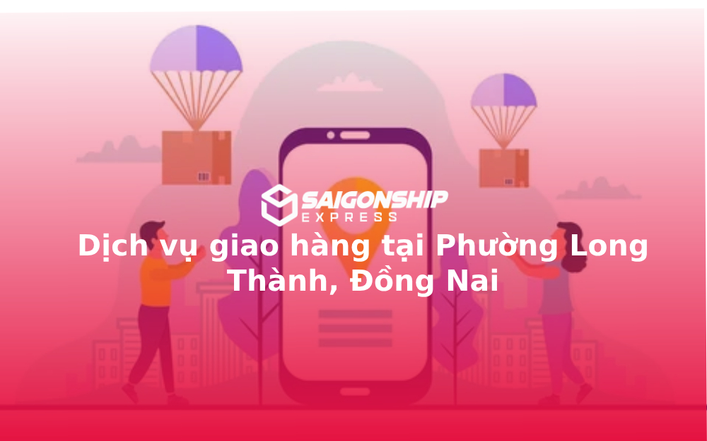 dich-vu-giao-hang-tai-phuong-long-thanh