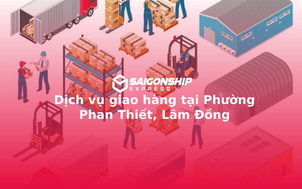 dich-vu-giao-hang-tai-phuong-phan-thiet