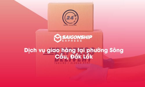 Dịch vụ giao hàng tại phường Sông Cầu, Đăk Lăk