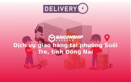 dich-vu-giao-hang-tai-phuong-suoi-tre