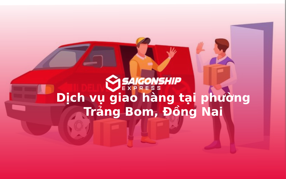 dich-vu-giao-hang-tai-phuong-trang-bom