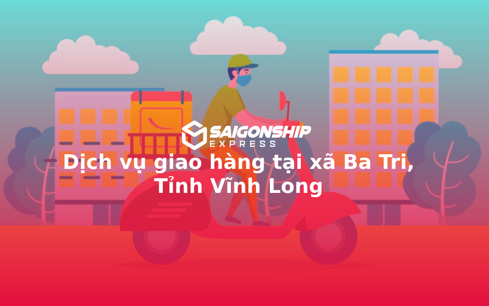 dich-vu-giao-hang-tai-xa-ba-tri