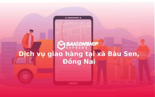 dich-vu-giao-hang-tai-xa-bau-sen