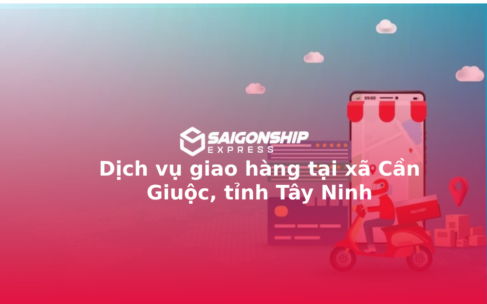 dich-vu-giao-hang-tai-xa-can-giuoc-