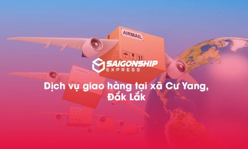 Dịch vụ giao hàng tại xã Cư Yang, Đăk Lăk