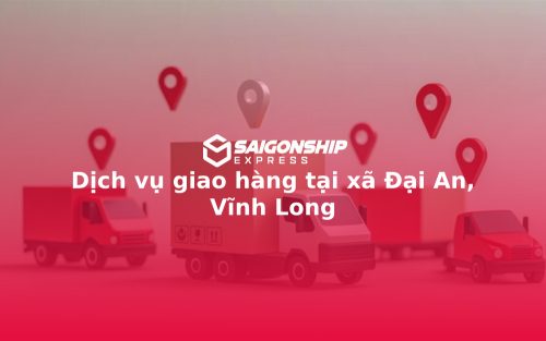 dich-vu-giao-hang-tai-xa-dai-an-vinh-long
