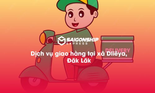 Dịch vụ giao hàng tại xã Dliêya, Đăk Lăk