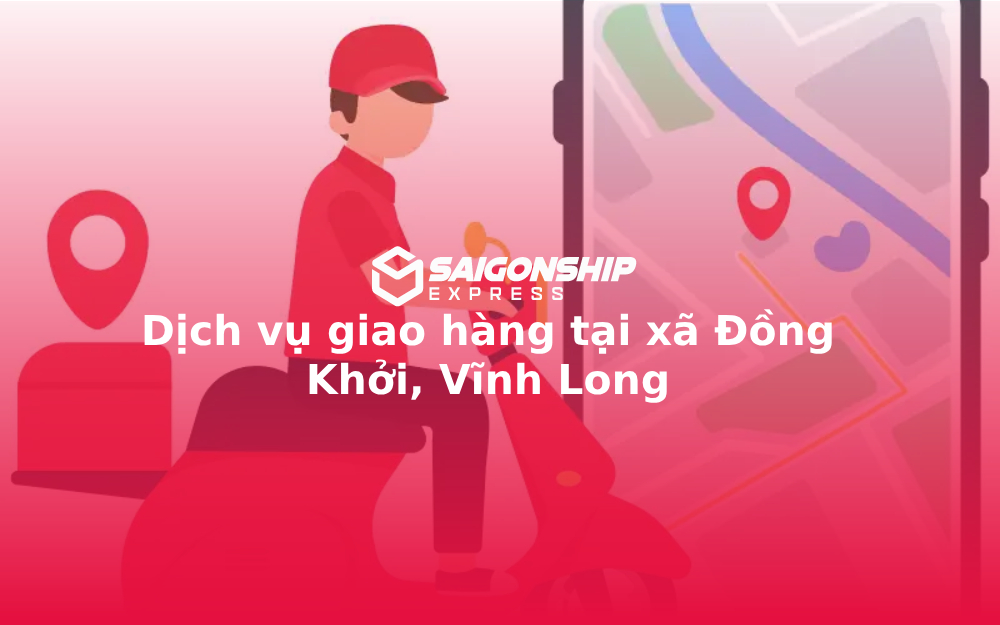 dich-vu-giao-hang-tai-xa-dong-khoi